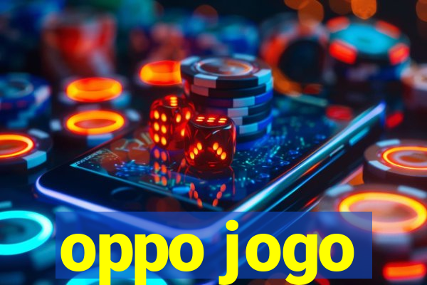 oppo jogo